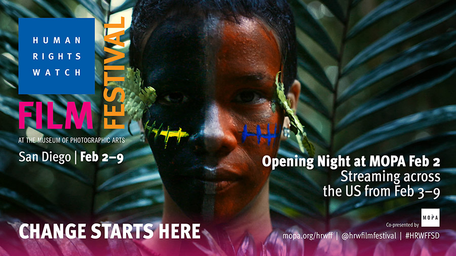 Human Rights Watxh Film Festical, San Diego Feb 2-9 Change starts here